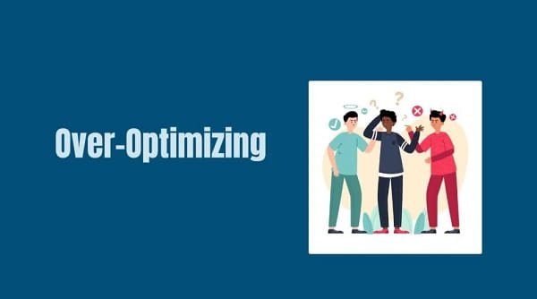 Over Optimization